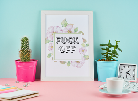 Fuck Off Wall Art Print