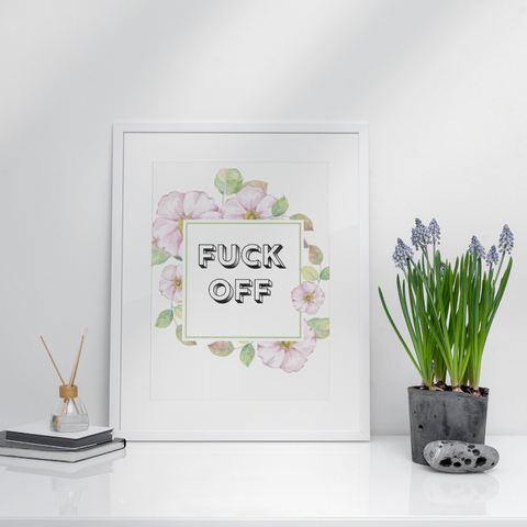 Fuck Off Wall Art Print