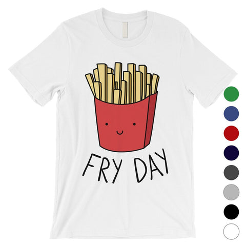 365 Printing Fry Day Mens Charming Whimsical Humor Entertaining T-Shirt Gift