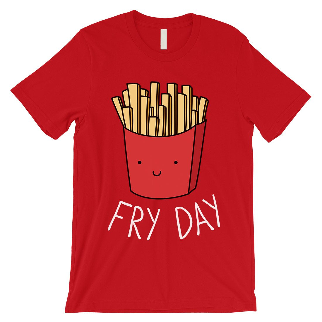 365 Printing Fry Day Mens Charming Whimsical Humor Entertaining T-Shirt Gift