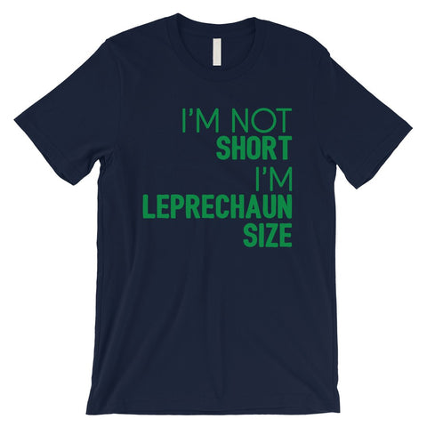 Not Short Leprechaun Size Mens Funny St. Patrick's Day T-Shirt