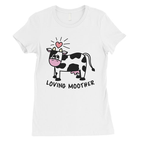 Loving Moother Cow Womens Short Sleeve T-Shirt Funny Mothers Day Tee