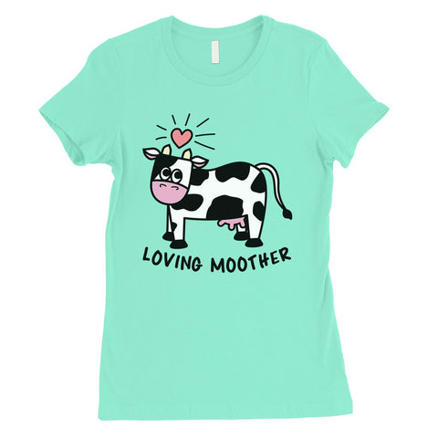 Loving Moother Cow Womens Short Sleeve T-Shirt Funny Mothers Day Tee