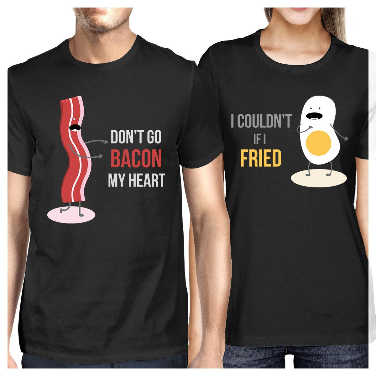 Don't Go Bacon My Heart, I Couldn't If I Fried Matching Couple Shirts (his &amp; hers Set)