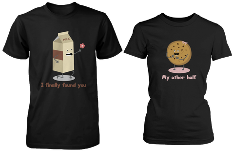 Milk &amp; Chocochip Cookie I Finally Found You My Other Half Matching Couple Shirts (his &amp; hers Set)