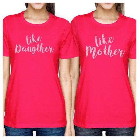 Like Daughter Like Mother Hot Pink Unique Moms Gifts From Daughters