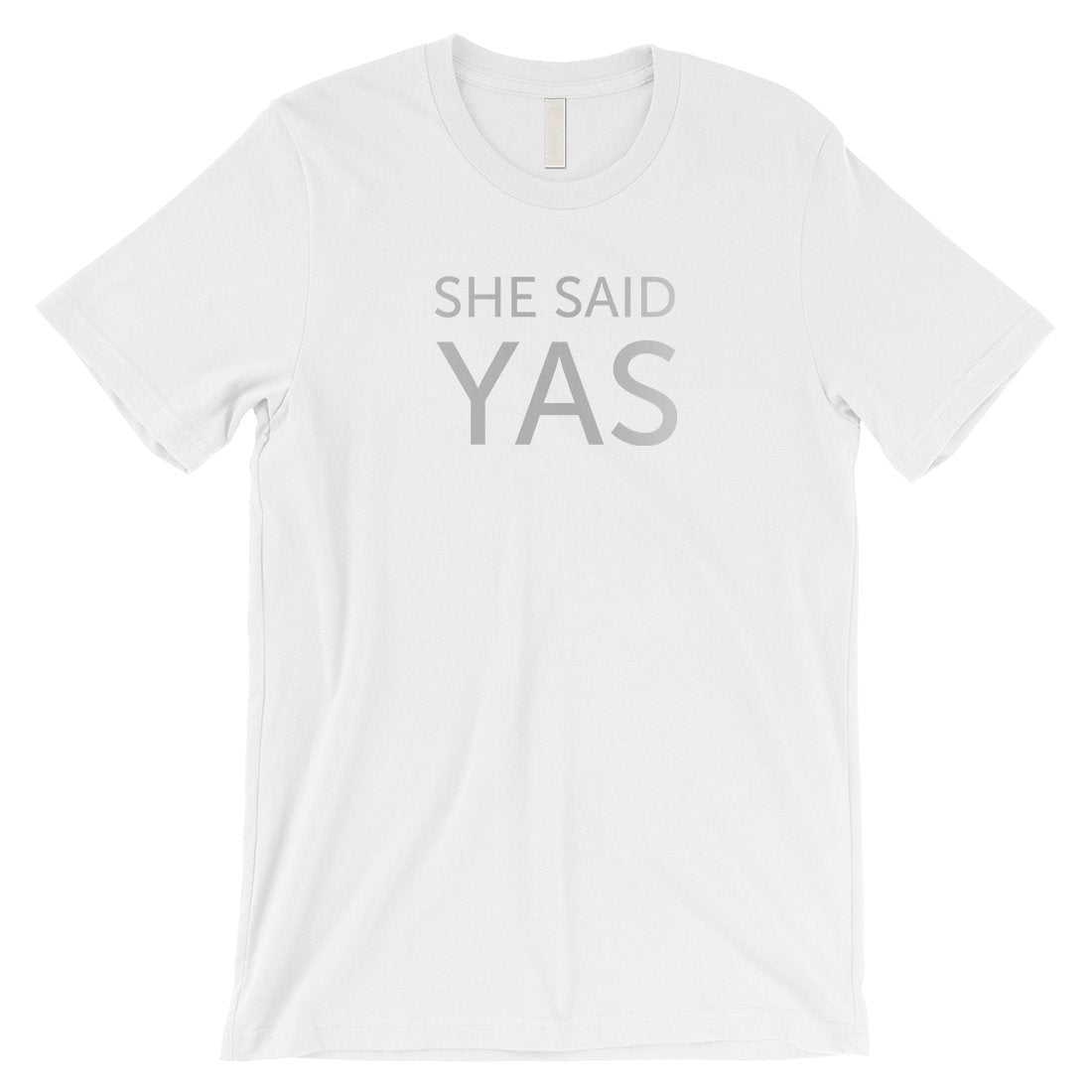 I Do She Said Yas-SILVER Mens T-Shirt Kind Creative Simple Quote