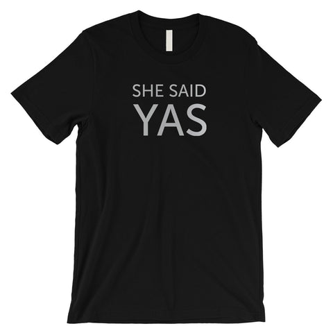 I Do She Said Yas-SILVER Mens T-Shirt Kind Creative Simple Quote