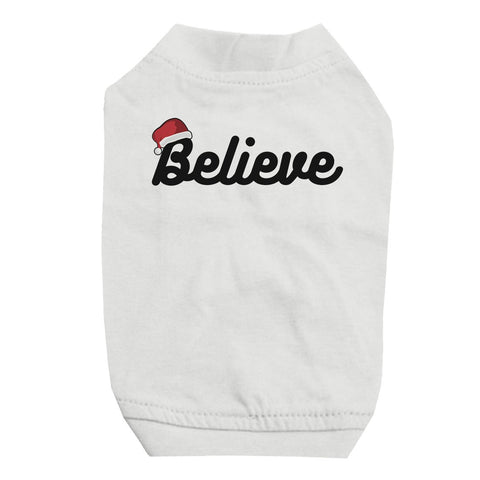 Believe Santa Hat Pet Shirt for Small Dogs