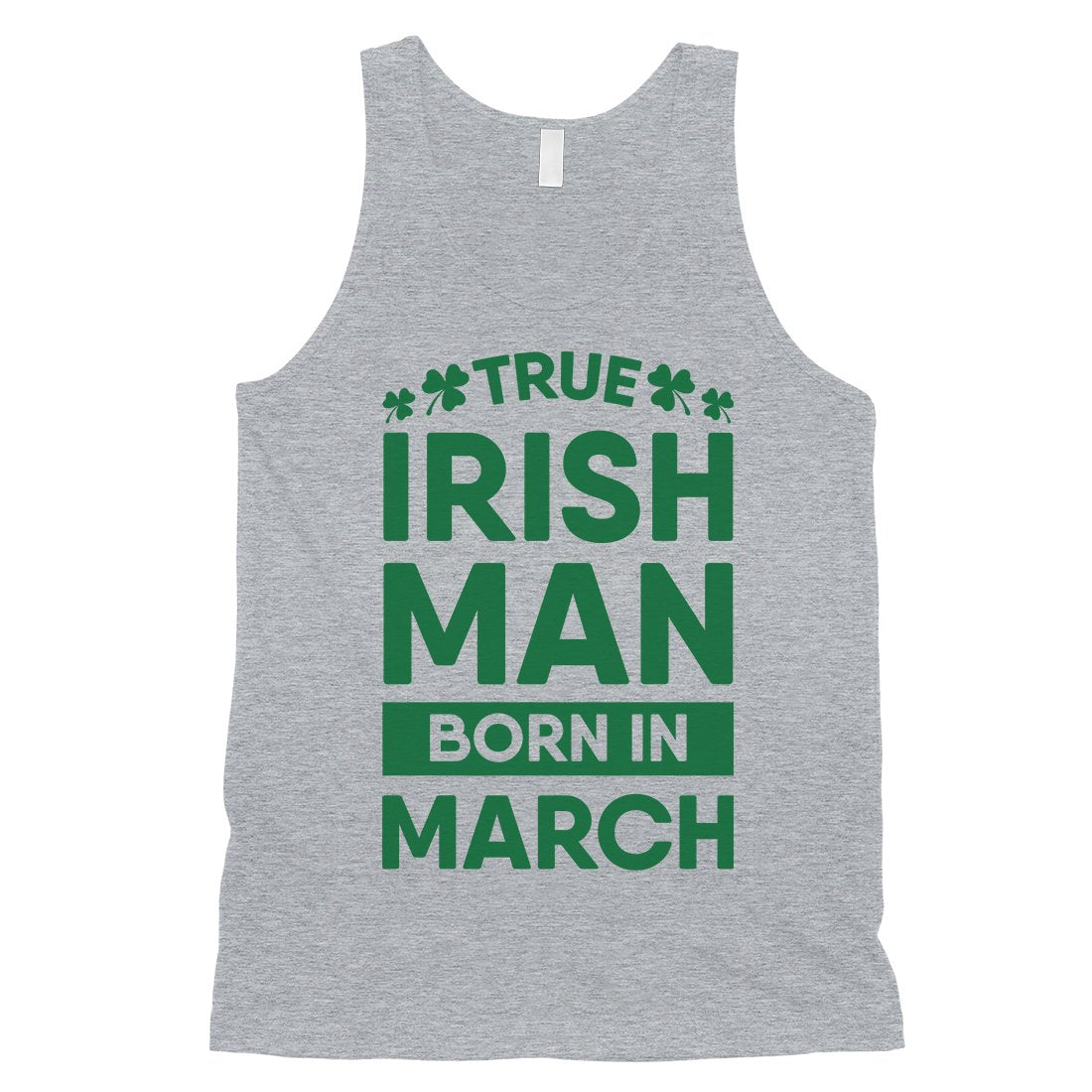 True Irish Born March Mens Tank Top For Saint Patrick's Day Outfit