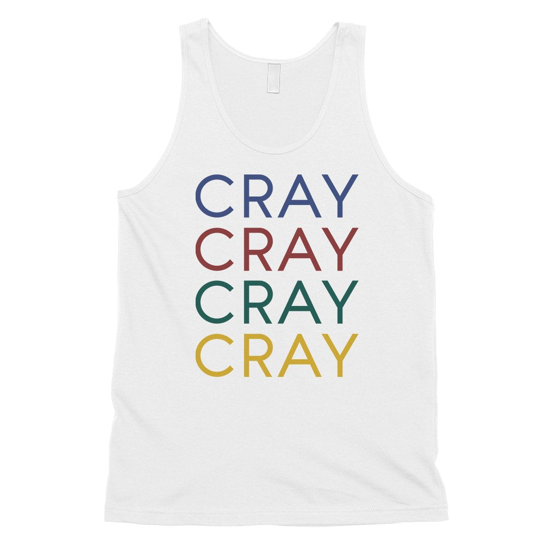 365 Printing Cray Mens Funny Saying Single Quote Humor Tank Top Gift