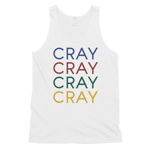 365 Printing Cray Mens Funny Saying Single Quote Humor Tank Top Gift