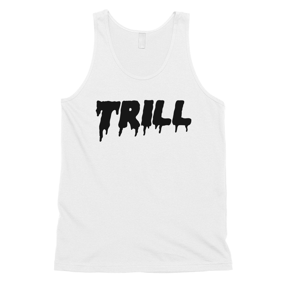 365 Printing Trill Mens Respect Strong Power Saying Genuine Tank Top Gift