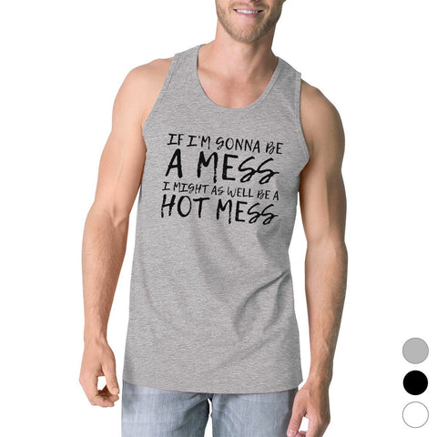 Hot Mess Mens Funny Graphic Workout Tank Top Funny Gym Gift Tanks