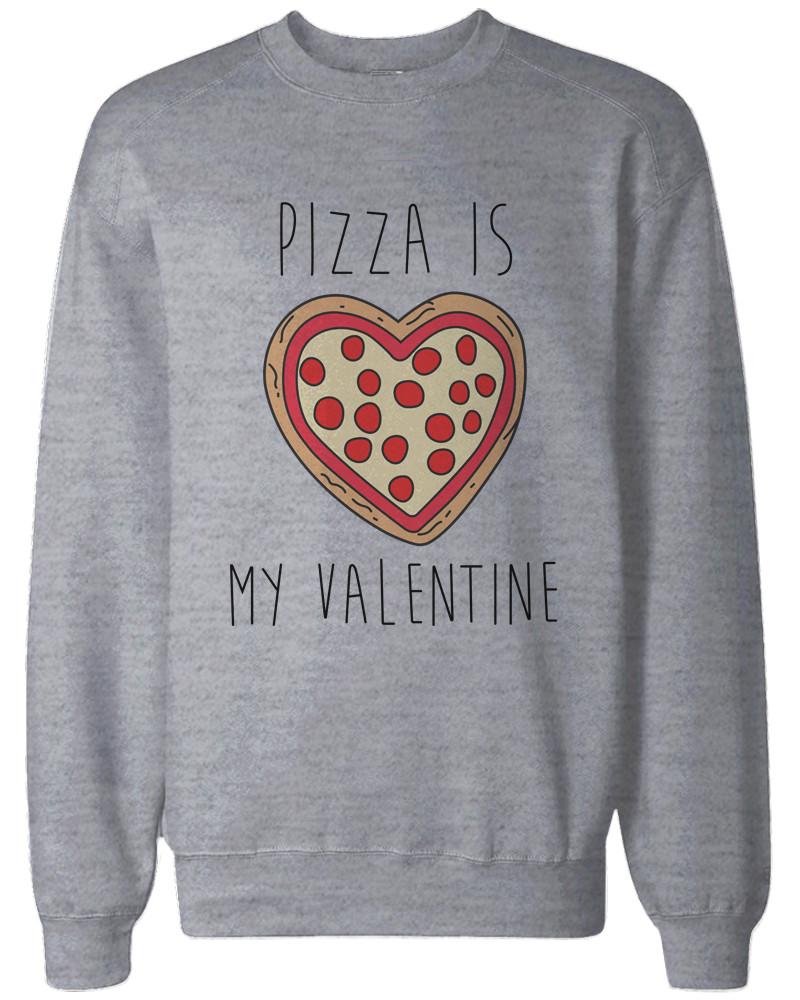 Funny Valentine Graphic Sweatshirts - Pizza Is My Valentine Grey Pullovers