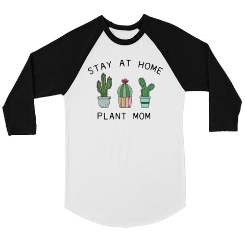 Stay At Home Plant Mom Raglan Shirt For Womens Cute Mother Gift