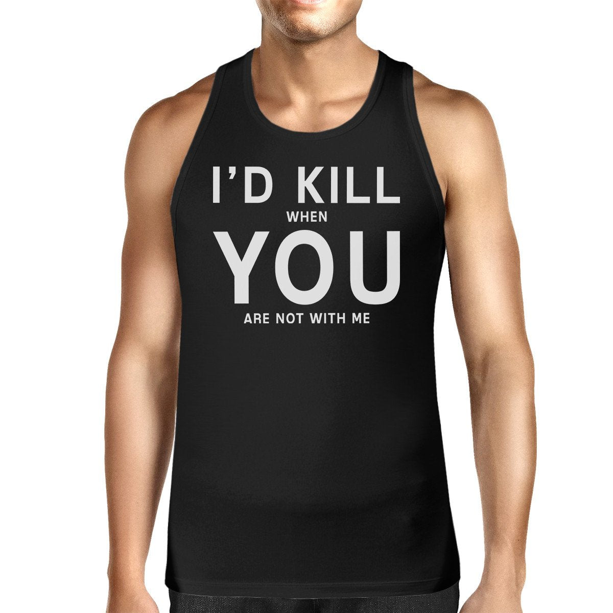 Id Kill You Men Sleeveless Tank Humorous Saying Graphic Tank Top