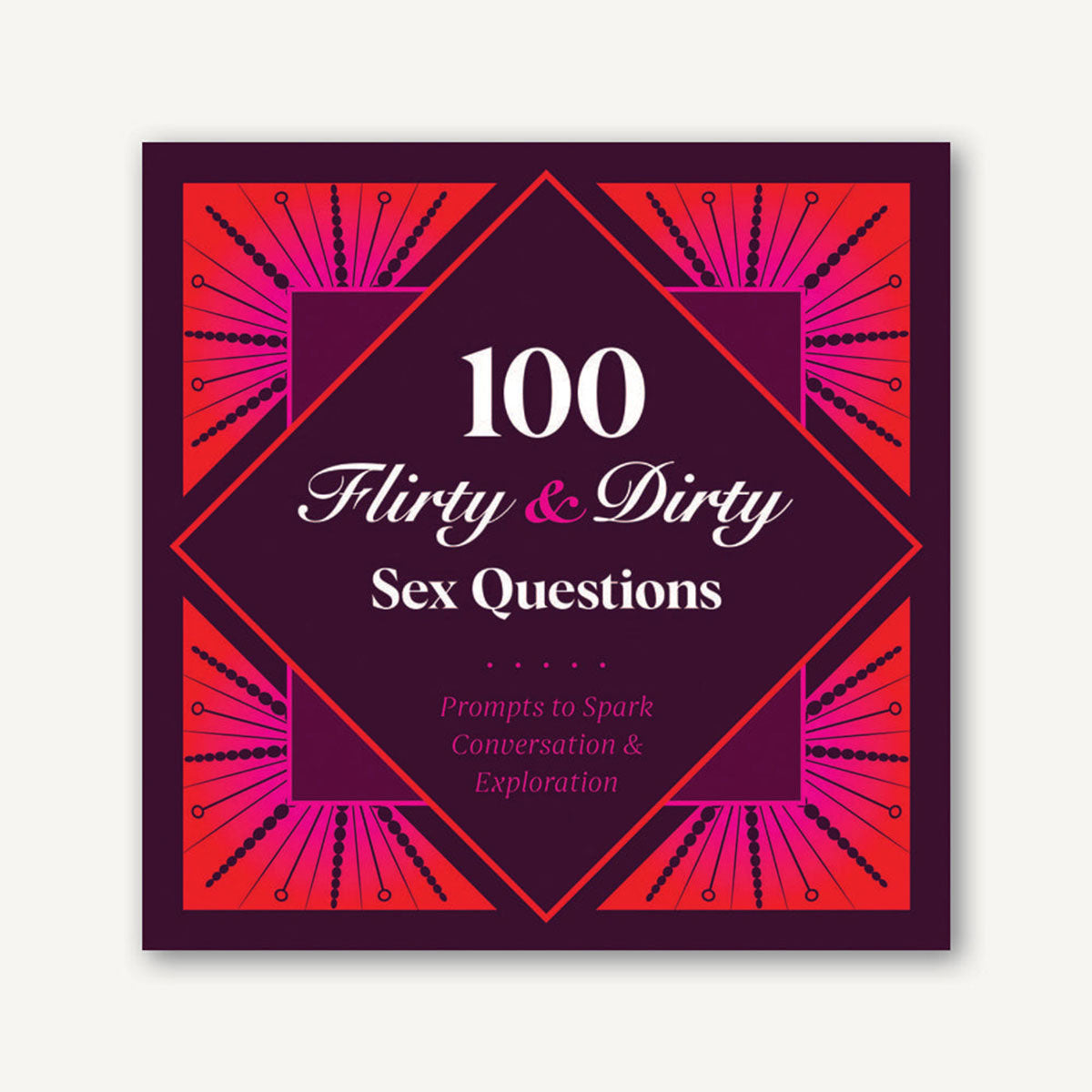 100 Flirty &amp; Dirty Sex Questions