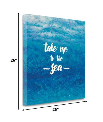 26" Take Me To The Sea Giclee Wrap Canvas Wall Art